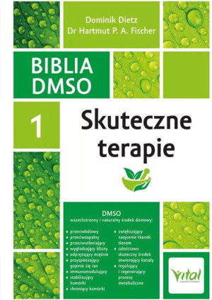 Biblia DMSO. Skuteczne terapie. Tom 1