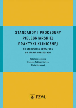 Standardy i procedury praktyki klinicznej na stanowisku edukatora do spraw diabetologii