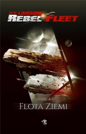 Flota Ziemi. Rebel Fleet. Tom 4