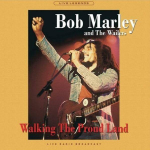 Walking the Proud Land. Bob Marley and The Wailers. Płyta winylowa. Live Legends