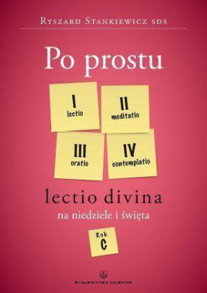 Po prostu. Lectio divina na niedziele święta. Rok C