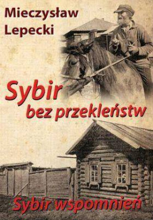 Sybir bez przekleństw, Sybir wspomnień
