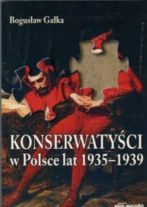 Konserwatyści w Polsce lat 1935-1939. Wydanie 2