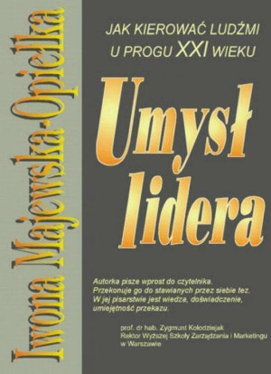 Umysł lidera. Jak kierować ludźmi XXI wieku