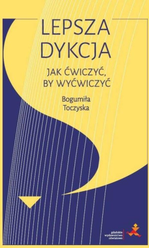 Lepsza dykcja. Jak ćwiczyć, by wyćwiczyć