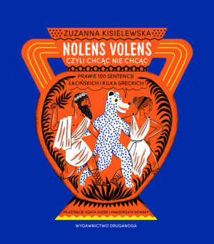 Nolens volens czyli Chcąc nie chcąc