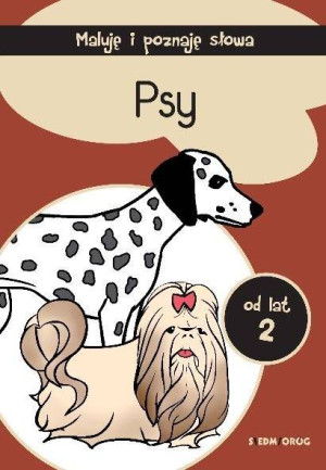 Psy. Maluję i poznaję słowa