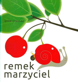Remek marzyciel.
