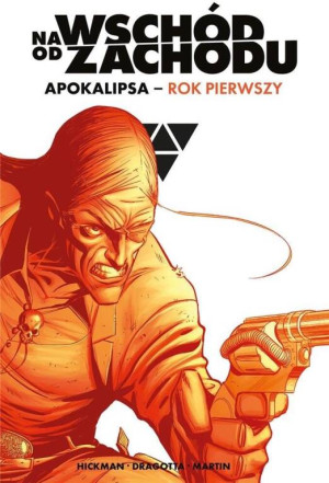 Na wschód od zachodu. Apokalipsa rok pierwszy