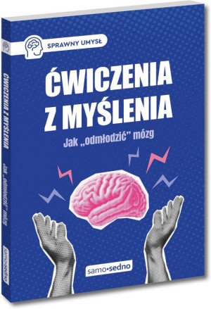 Ćwiczenia z myślenia. Jak "odmłodzić" mózg