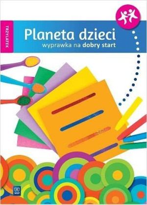 Planeta dzieci. Trzylatek. Wyprawka na start