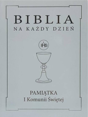 Biblia na każdy dzień. Pamiątka Pierwszej Komunii Świętej. Srebrna.