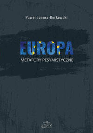 Europa. Metafory pesymistyczne