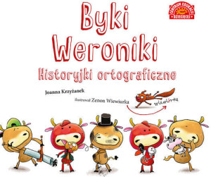 Byki Weroniki. Historyjki ortograficzne