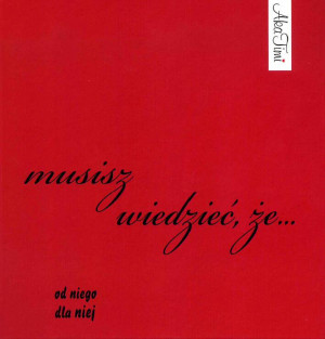 Musisz wiedzieć, że.. od niego dla niej (OT)