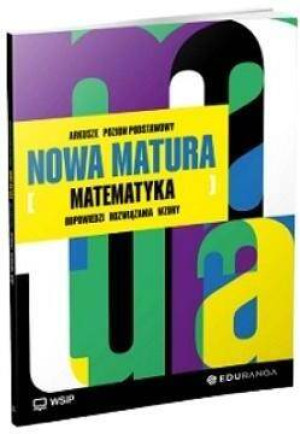 Nowa Matura. Matematyka. Poziom podstawowy. Arkusze maturalne