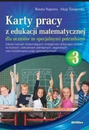 Karty pracy z edukacji matematycznej dla uczniów ze specjalnymi potrzebami. Część 3