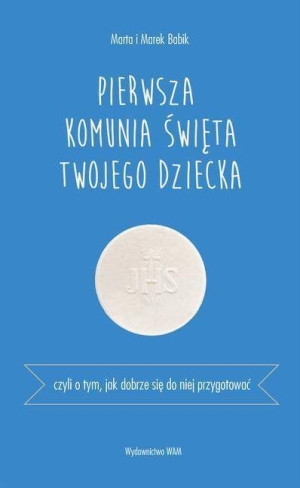 Pierwsza Komunia Święta Twojego Dziecka