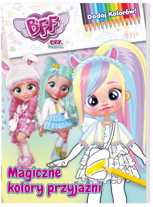 BFF. Magiczne kolory przyjaźni. Dodaj kolorów. Cz.1
