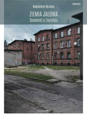 Ziemia jałowa. Opowieść o Zagłębiu