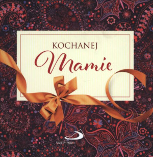 Kochanej Mamie. Z kokardką