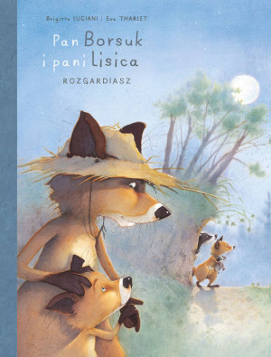 Rozgardiasz. Pan Borsuk i Pani Lisica. Tom 2