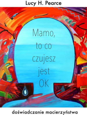 Mamo to co czujesz jest ok