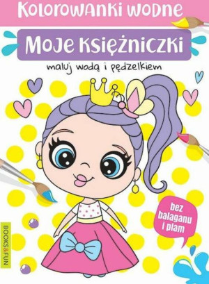 Moje księżniczki. Kolorowanki wodne