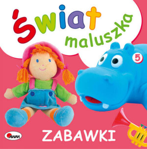 Zabawki. Świat maluszka