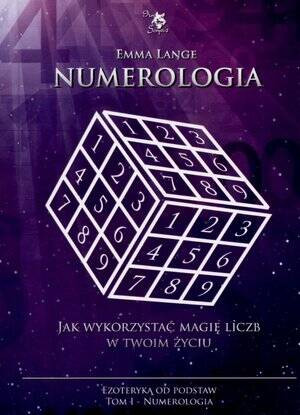 Numerologia. Ezoteryka od podstaw. Tom 1