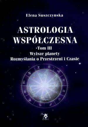 Astrologia współczesna. Tom III Wyższe planety.