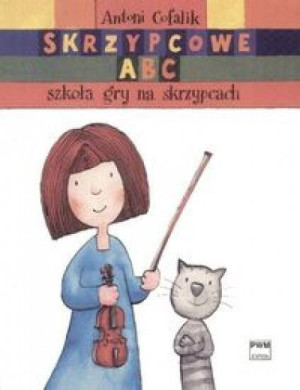 Skrzypcowe ABC. Szkoła gry na skrzypcach