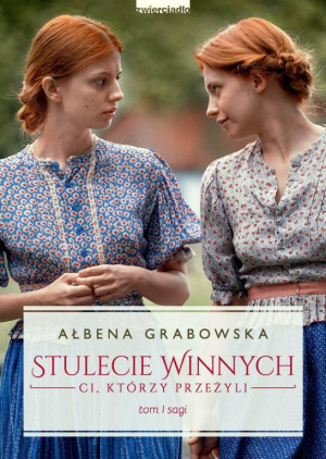 Ci, którzy przeżyli. Stulecie Winnych. Tom 1