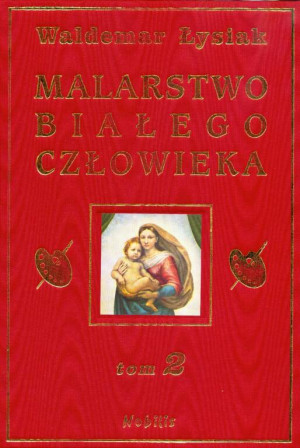 Malarstwo Białego Człowieka. Tom 2
