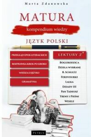 Matura. Kompedium wiedzy. Język polski