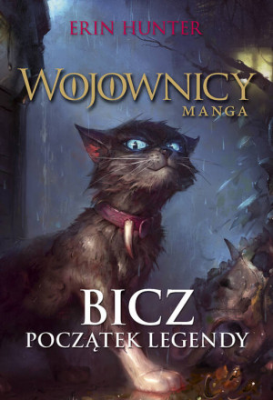 Bicz. Początek legendy. Wojownicy Manga. Tom 1