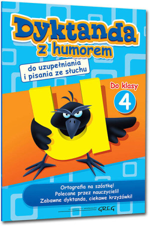 Dyktanda z humorem do uzupełniania i pisania ze słuchu. Klasa 4