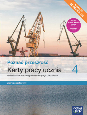 Poznać przeszłość 4. Historia. Karty pracy ucznia dla liceum i technikum. Zakres podstawowy. Edycja 2025