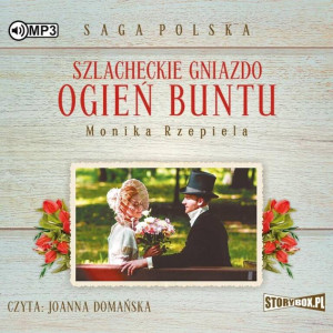 Ogień buntu. Szlacheckie gniazdo. Tom 2. Audiobook