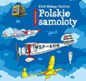 Polskie samoloty. Klub Małego Patrioty