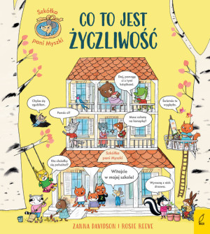 Szkółka pani Myszki T.1 Co to jest życzliwość
