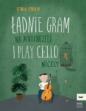Ładnie gram na wiolonczeli. I play cello nicely