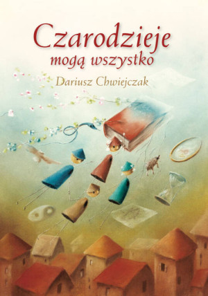 Czarodzieje mogą wszystko