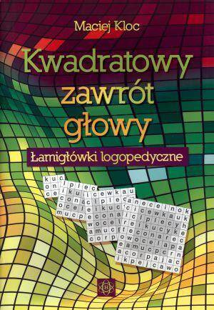 Kwadratowy zawrót głowy. Łamigłówki logopedyczne
