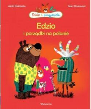 Edzio i porządki na polanie. Edzio i przyjaciele
