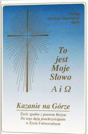 To jest Moje Słowo A i Ω. Kazanie na Górze. Życie zgodne z prawem Bożym