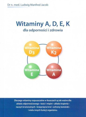 Witaminy A, D, E, K dla odporności i zdrowia