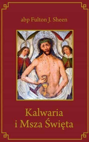 Kalwaria i Msza Święta