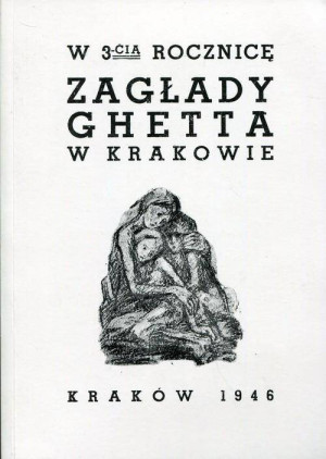W trzecią rocznicę zagłady getta w Krakowie