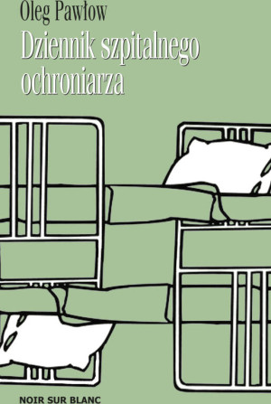 Dziennik szpitalnego ochroniarza.
